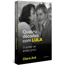 Quatro décadas com Lula