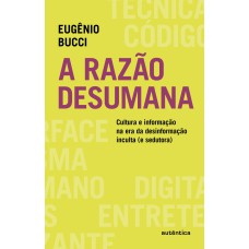 A razão desumana