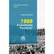 1988 – A constituinte “partidária”