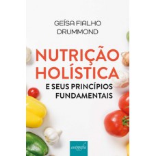 Nutrição holística e seus princípios fundamentais
