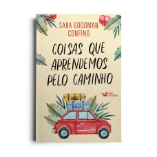 Coisas que aprendemos pelo caminho – Um história emocionante