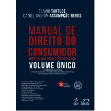Manual de Direito do Consumidor - Direito Material e Processual - Volume Único