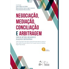 Negociação, Mediação, Conciliação e Arbitragem - 5ª Edição 2023