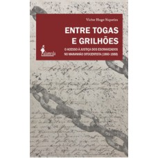 Entre togas e grilhões