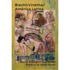 Brecht/ Cinema/ América Latina