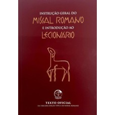 Instrução Geral sobre o Missal Romano e Introdução ao Lecionário