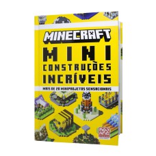 Minecraft: Miniconstruções incríveis | Guia oficial com mais de 20 miniprojetos sensacionais