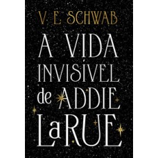 A vida invisível de addie larue (edição capa dura)