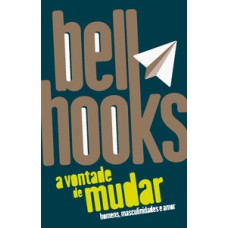A vontade de mudar