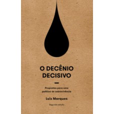 O decênio decisivo