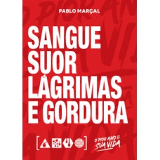 Sangue, Suor, Lágrimas e Gordura - Pablo Marçal