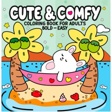 Cute & Comfy Coloring Book for Adults - Bold Easy - Livro de Colorir Adulto