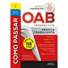 Como Passar na OAB 2ª Fase - Prática Trabalhista - 10ª Ed - 2025