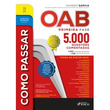 Como Passar na OAB - 1ª Fase - 5.000 Questões Comentadas - 21ª Ed - 2025