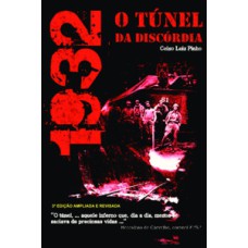 1932 o túnel da discordia