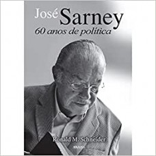 José Sarney: 60 Anos de Política