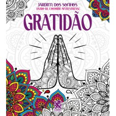 Jardim dos Sonhos - Gratidão - Livro de Colorir Adulto