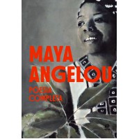 Maya Angelou - Poesia Completa