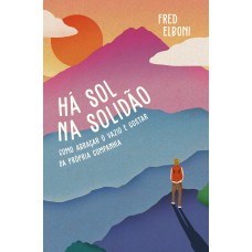 Há sol na solidão