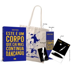 Este é um Corpo que Cai mas Continua Dançando (Com Brindes)