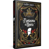 O fantasma da ópera – Edição de luxo