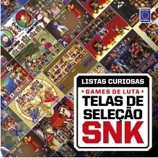 Coleção Listas Curiosas - Games de Luta: Telas de Seleção SNK