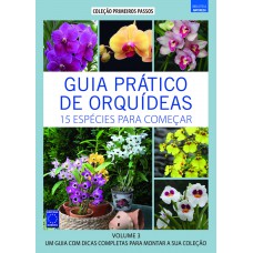 Guia Prático de Orquídeas 3 - 15 Espécies Para Começar
