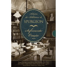 Box Seleções da Biblioteca de Spurgeon - Sofrimento + Oração