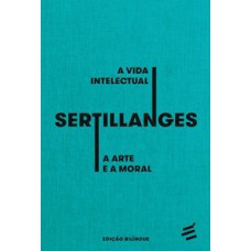 A vida intelectual - A arte e a moral