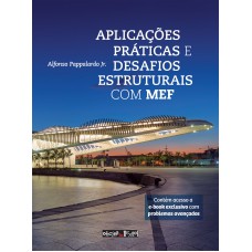 Aplicações práticas e desafios estruturais com MEF