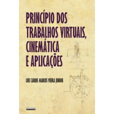 Princípio dos trabalhos virtuais, cinemática e aplicações