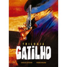 Trilogia Gatilho – Volume Único