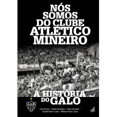 Nós Somos do Clube Atlético Mineiro