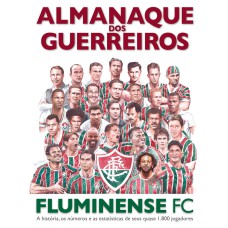 Almanaque dos Guerreiros do Fluminense FC