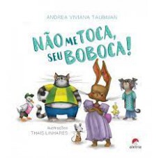 NAO ME TOCA SEU BOBOCA