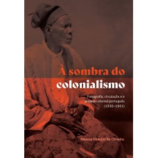 À sombra do colonialismo