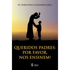 Queridos padres, por favor, nos ensinem!