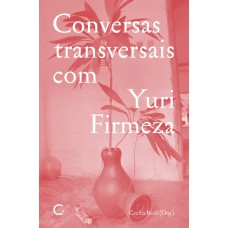 Conversas transversais com Yuri Firmeza