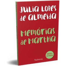 Memórias de Martha - Júlia Lopes de Almeida (LEITURA OBRIGATÓRIA FUVEST)