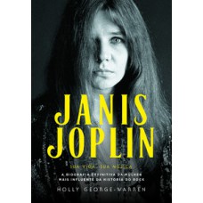 Janis Joplin – Sua vida, sua música