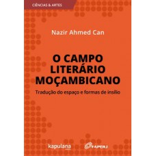 O campo literário moçambicano: tradução do espaço e formas de insílio