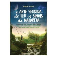 A arte perdida de ler os sinais da natureza
