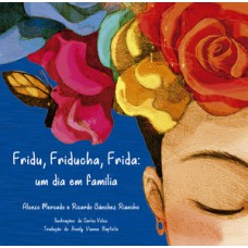 Fridu, Friducha, Frida