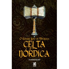 O grande livro da mitologia celta e nórdica