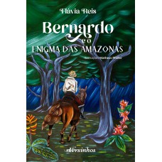 Bernardo e o enigma das amazonas