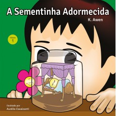 Sementinha - A sementinha Adormecida - Vol.1