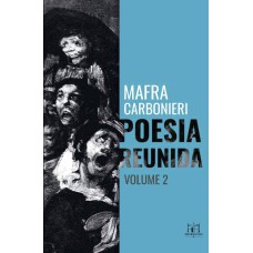 Poesia Reunida Mafra Carbonieri - Volume II