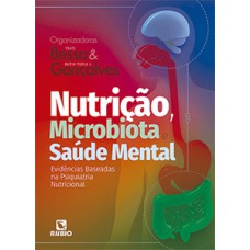 Nutrição, microbiota e saúde mental – evidências baseadas na psiquiatria nutricional