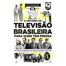 A História da Televisão Brasileira para quem tem pressa