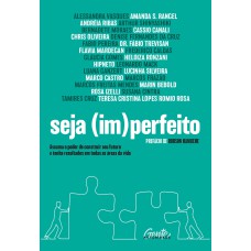 Seja (im)perfeito